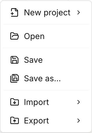 The File menu, with New project, Open, Save, Import and Export